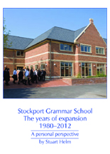 Stockport Grammar School The years of expansion 1980–2012